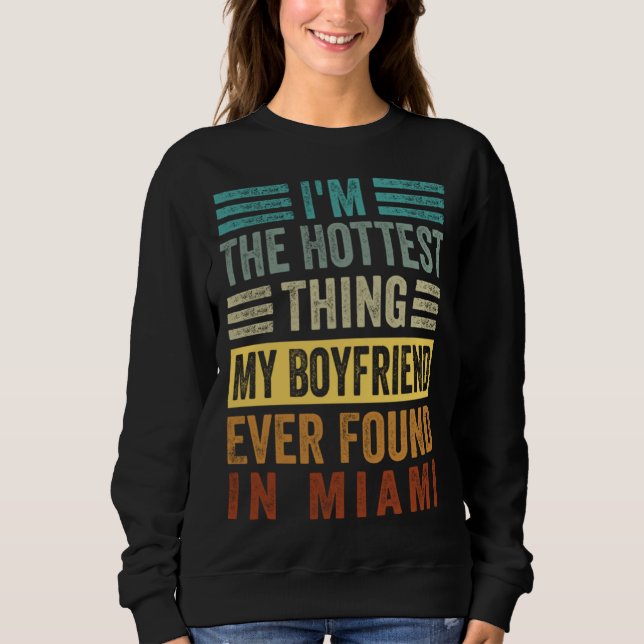I'm The Hottest Thing My Boyfriend Ever Found In M T Shirt (Framsida)