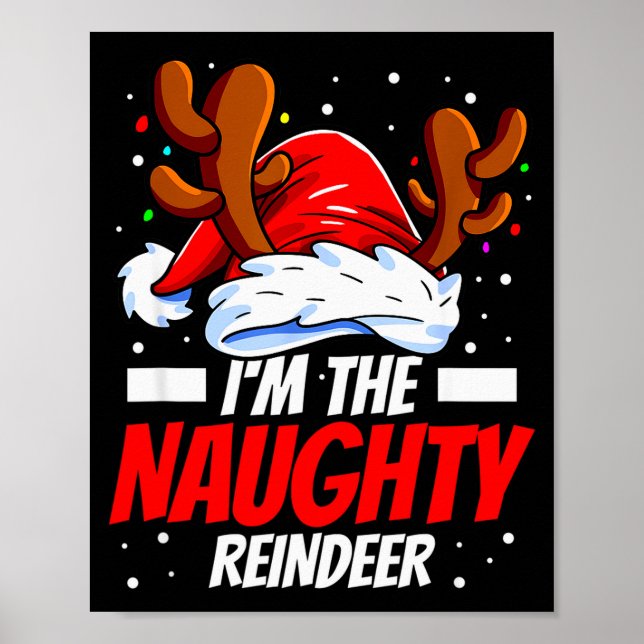 I'm The Naughty Reindeer Family Matching Christmas Poster (Framsidan)