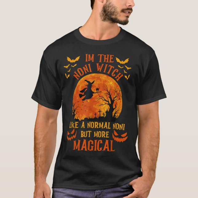 I'm The Noni Witch Like A Normal Grandma Halloween T Shirt (Framsida)