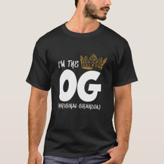 I'm The OG Original Grandpa Notorious ONE First Bi T Shirt
