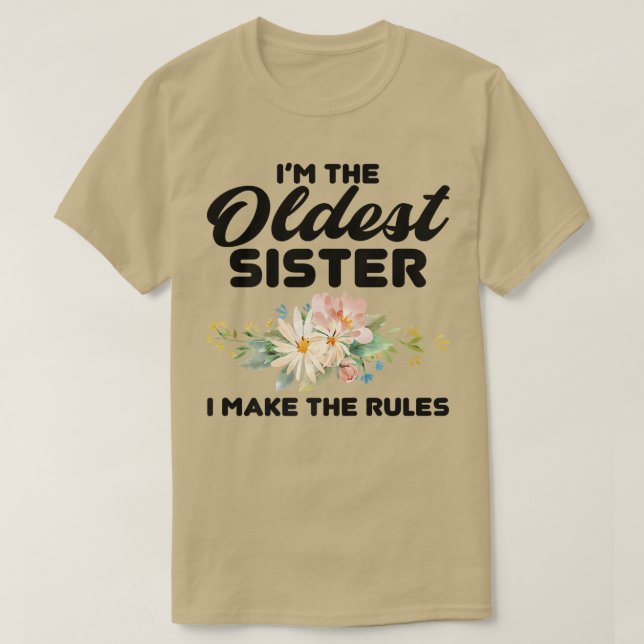 I'm The Oldest Sister I Make The Rules  Oldest Sis T Shirt (Design framsida)