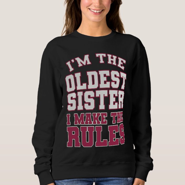 I'm The Oldest Sister I Make The Rules Perfect Mat T Shirt (Framsida)