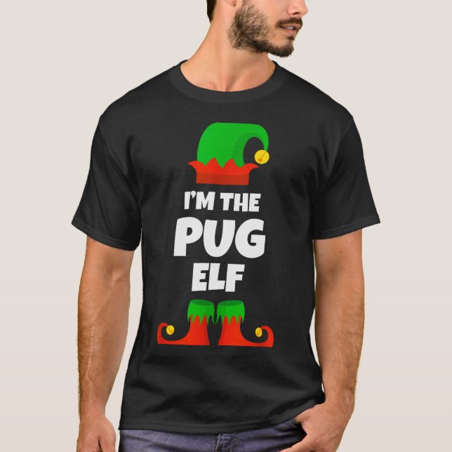I'm The Pug Elf Family Pajama Christmas Funny Dog  T Shirt (Framsida)