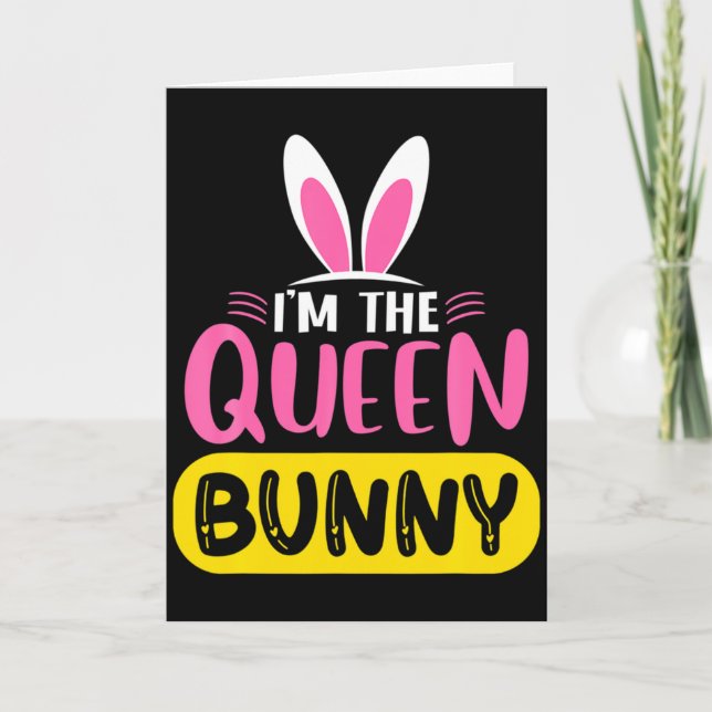 Im The Queen Bunny Rabbit Ears Egg Funny Easter D  Kort (Framsida)