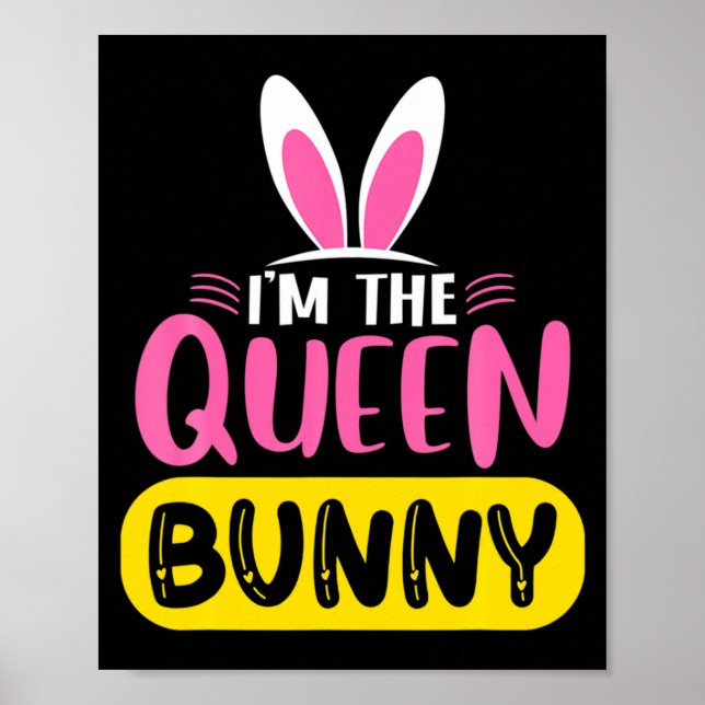 Im The Queen Bunny Rabbit Ears Egg Funny Easter D  Poster (Framsidan)