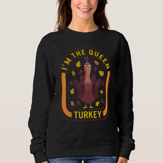 I'm The Queen Turkey Thanksgiving Turkey  Dinner   T Shirt (Framsida)