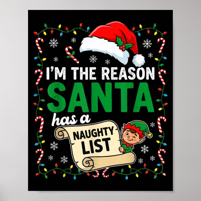 I'm The Reason Santa Has A Naughty List Funny Chri Poster (Framsidan)
