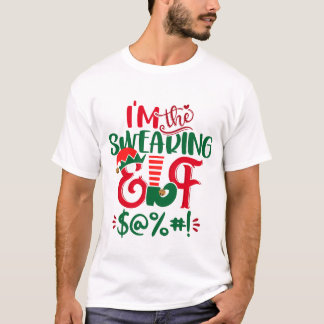 I'm The Swearing Elf Christmas T Shirt