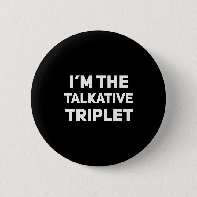 I'm The Talkative Triplet Funny Matching Triplets  Knapp (Framsida)