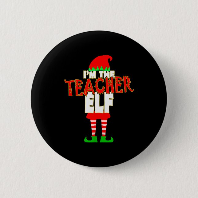 I'm The Teacher Elf Christmas Matching Elves Famil Knapp (Framsida)