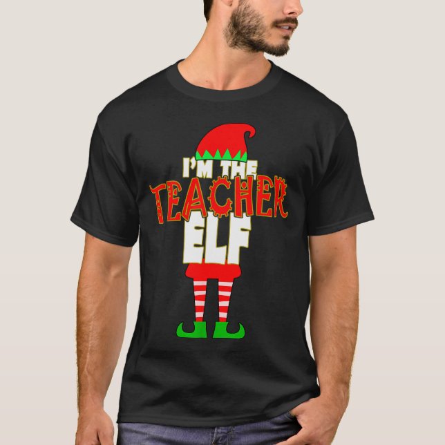 I'm The Teacher Elf Christmas Matching Elves Famil T Shirt (Framsida)