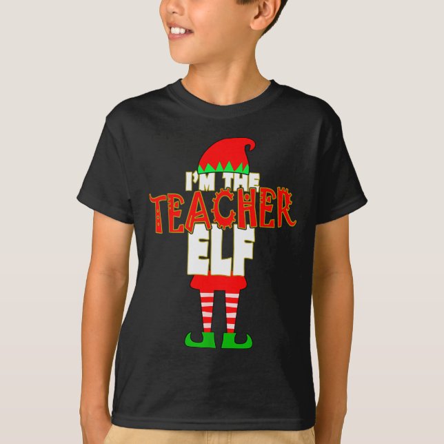 I'm The Teacher Elf Christmas Matching Elves Famil T Shirt (Framsida)
