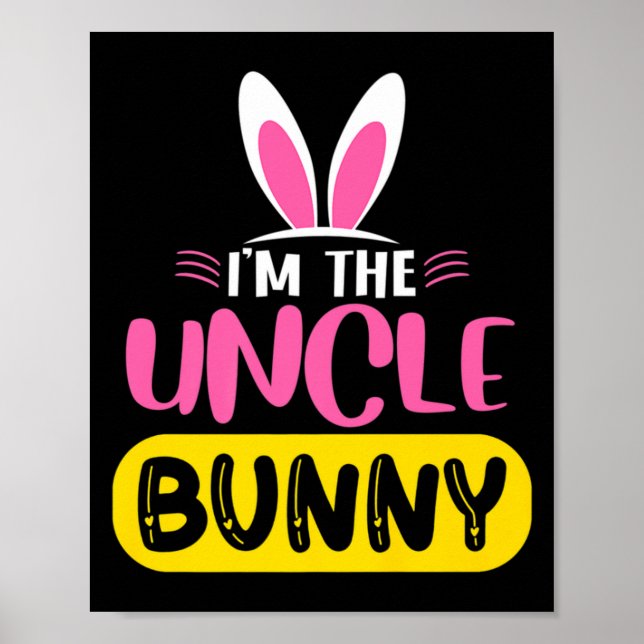Im The Uncle Bunny Rabbit Ears Egg Funny Easter D  Poster (Framsidan)