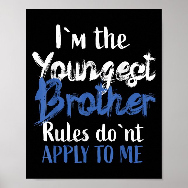 I'm The Youngest Brother - Rules Don't Apply To Me Poster (Framsidan)