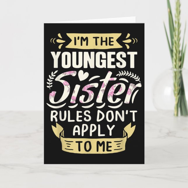 I'm The Youngest Sister Rules Don't Apply To Me Si Kort (Framsida)