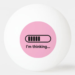 I'm Thinking... Loading Progress Bar Pink Minimali Pingisboll