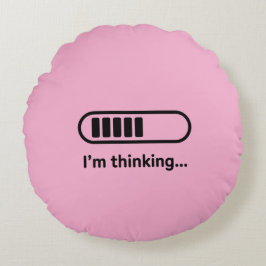 I'm Thinking... Loading Progress Bar Pink Minimali Rund Kudde