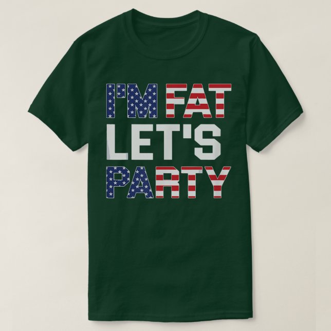 Im Tjock Lets Party Funny American Drinking T Shirt (Design framsida)