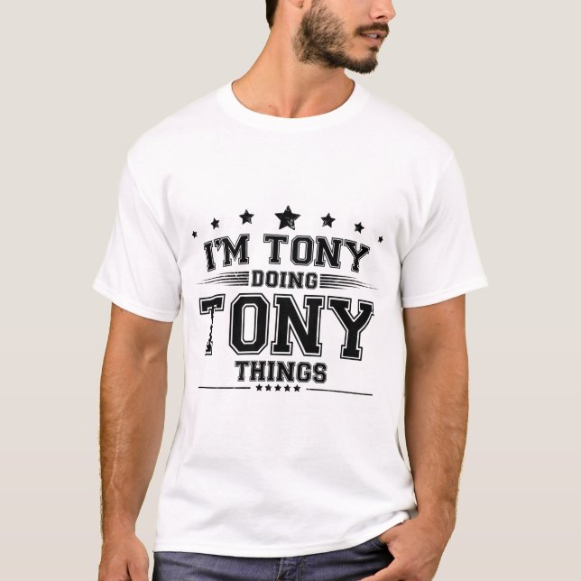 i'm Tony gör Tony sak T Shirt (Framsida)