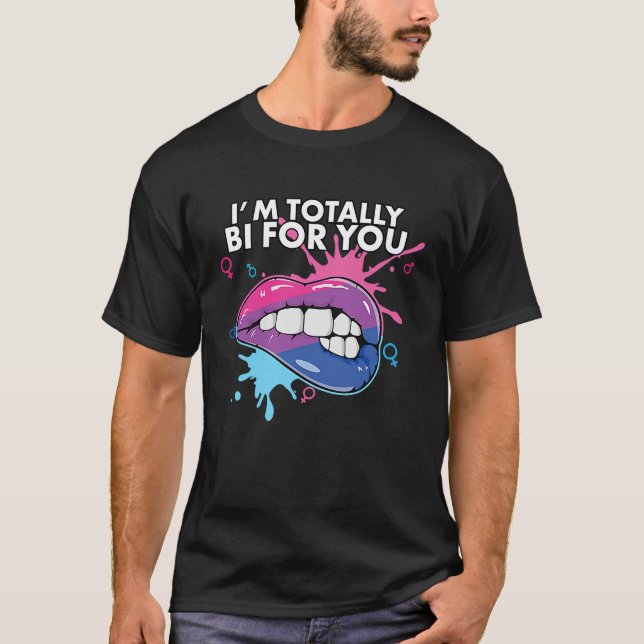 I'm Totally Bi For You Bisexual Pride Bisexuality  T Shirt (Framsida)