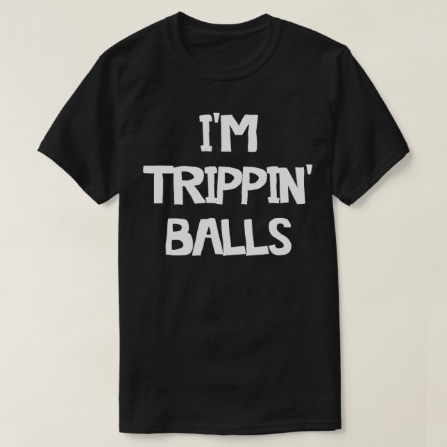Im Trippin Bollar T Shirt (Design framsida)