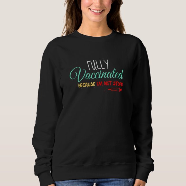 Im Vaccinerad eftersom Im inte stupid Vaccinerad T Shirt (Framsida)