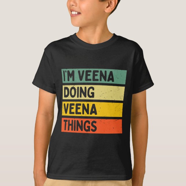 I'm Veena Doing Veena Things Funny D Quote Comfort T Shirt (Framsida)