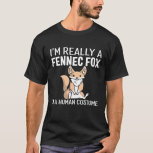 Im Verkligen A Fennec Fox in a human Costume Hallo T Shirt