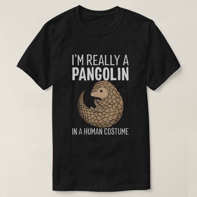 Im Verkligen A Pangolin i en human dräkt Halloween T Shirt (Design framsida)