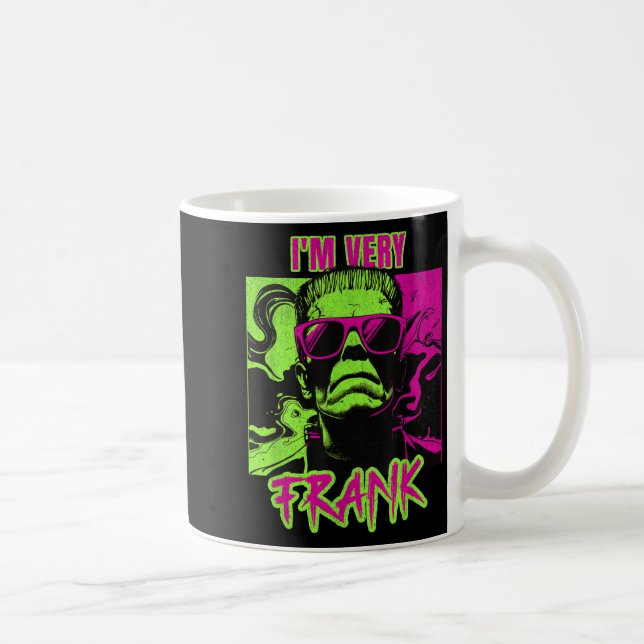 I'm Very Frank Funny Frankenstein Halloween Costum Kaffemugg (Höger)