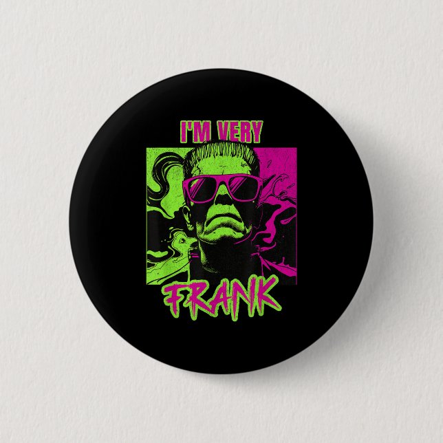 I'm Very Frank Funny Frankenstein Halloween Costum Knapp (Framsida)