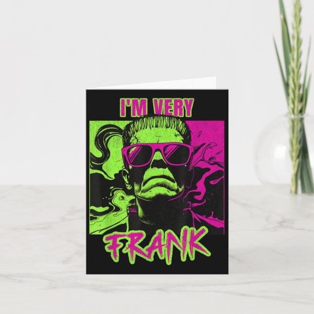 I'm Very Frank Funny Frankenstein Halloween Costum Kort (Framsida)