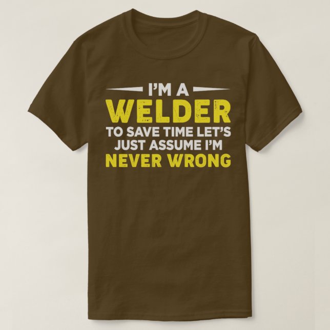 Im Welder till Spara Time Lets bara anta Welding S T Shirt (Design framsida)