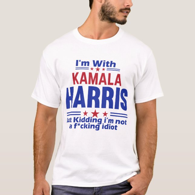 I'm With Kamala Just Kidding Not Idiot Retro  T Shirt (Framsida)