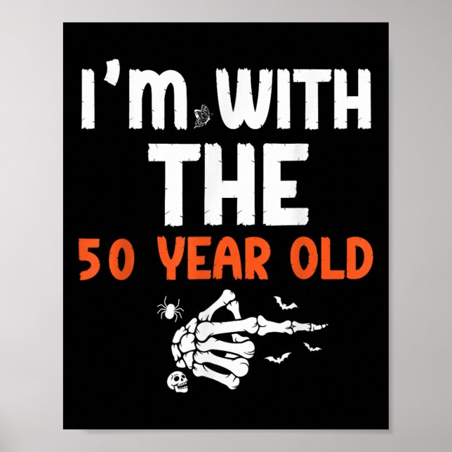 I'm With The 50 Year Old 50th Birthday Halloween C Poster (Framsidan)