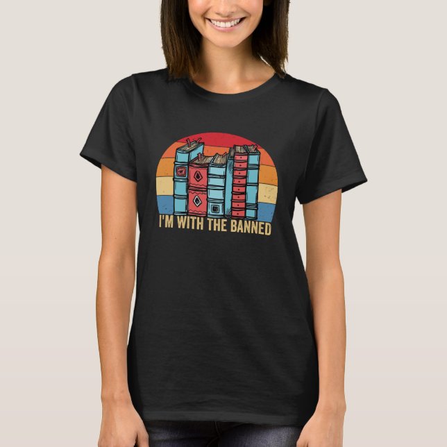 Im with The Banned Books I Read Banned Books T Shirt (Framsida)