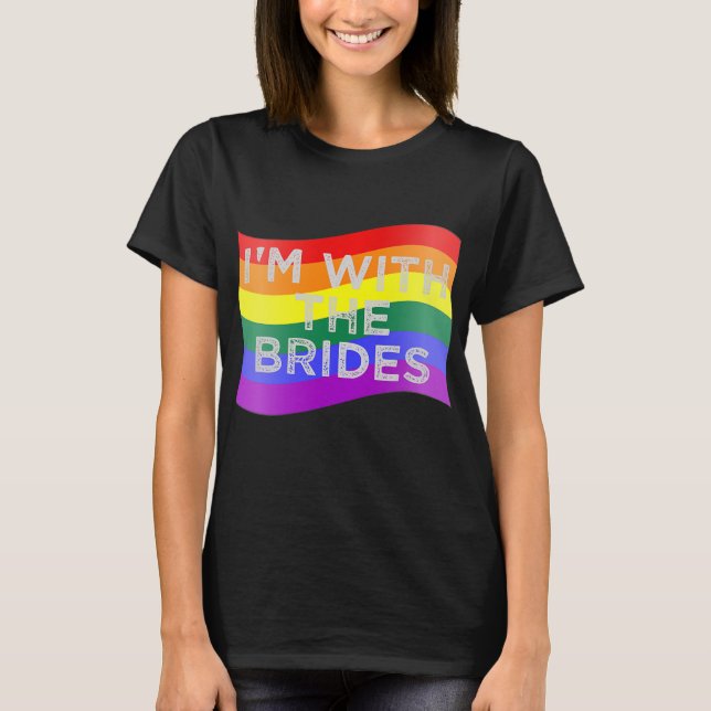 Im With The Brides Lesbian Gay Wedding T Shirt (Framsida)