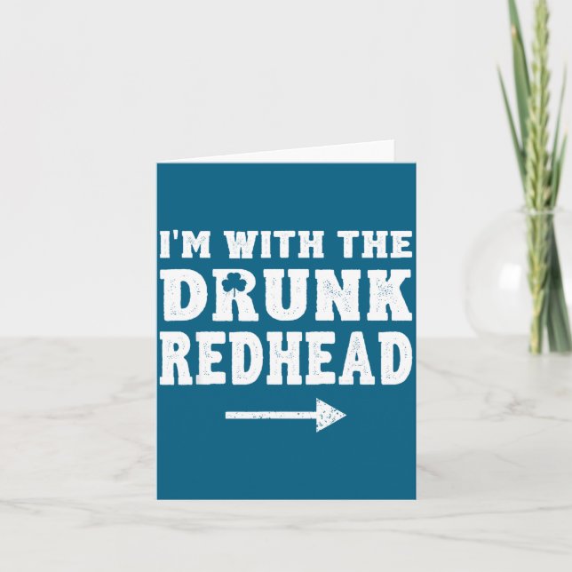 I'm With The Drunk Redhead Funny St Patricks Day  Kort (Framsida)