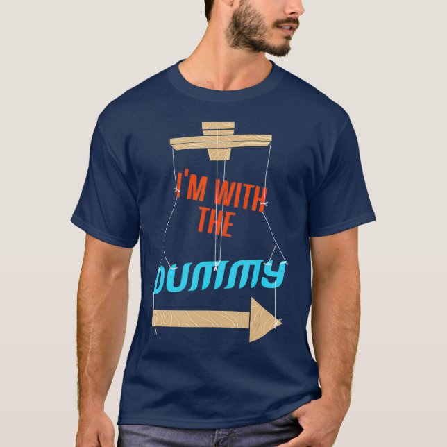 Im With The Dummy Ventriloquist T Shirt (Framsida)