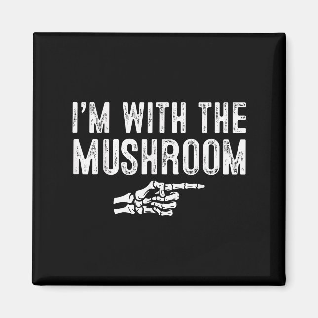 I'm With The Mushroom Easy Costume Halloween Coupl Magnet (Framsidan)