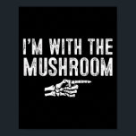 I'm With The Mushroom Easy Costume Halloween Coupl Poster<br><div class="desc">I'm With The Mushroom Easy Costume Halloween Couples</div>