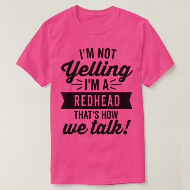 Im Yelling Im a Rödhårig T Shirt (Design framsida)