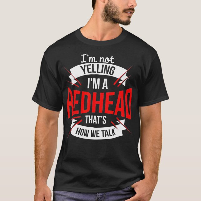 Im Yelling Im a Rödhårig T Shirt (Framsida)