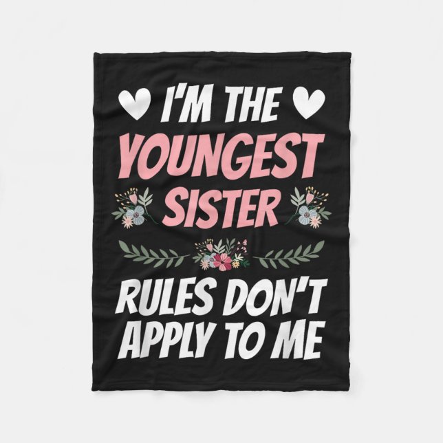 I'm Youngest Sister Rules Don't Apply To Me Funny  Fleecefilt (Framsidan)
