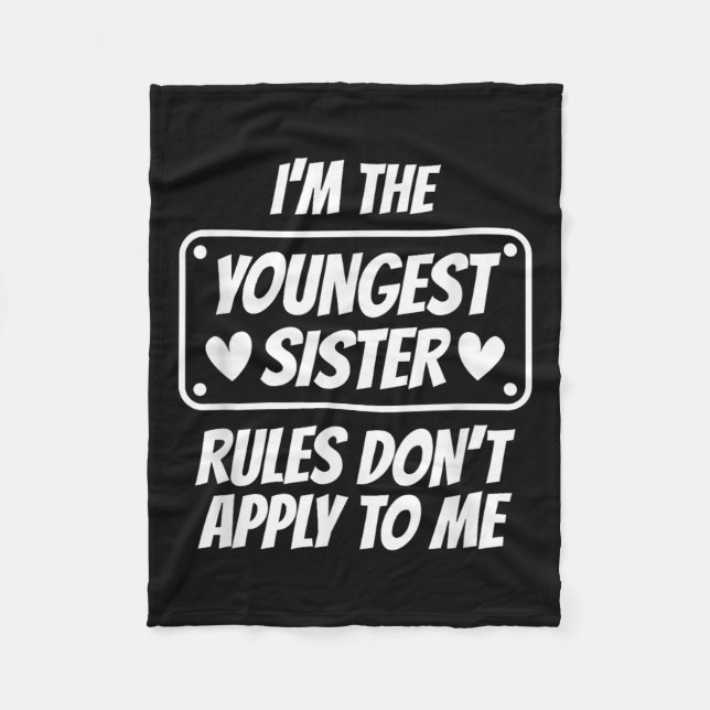 I'm Youngest Sister Rules Don't Apply To Me Funny  Fleecefilt (Framsidan)