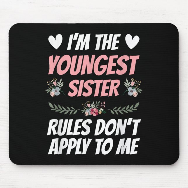 I'm Youngest Sister Rules Don't Apply To Me Funny  Musmatta (Framsidan)