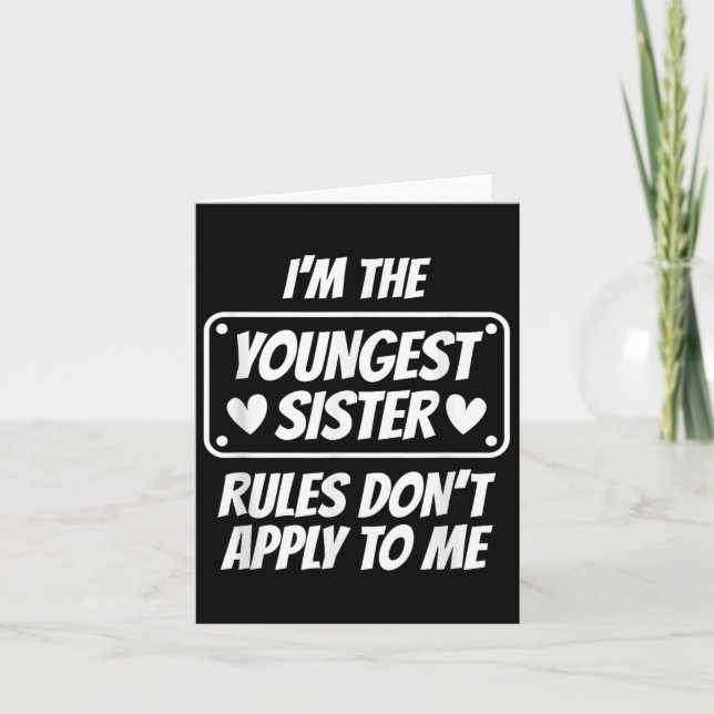 I'm Youngest Sister Rules Don't Apply To Me Funny  Tack Kort (Framsida)