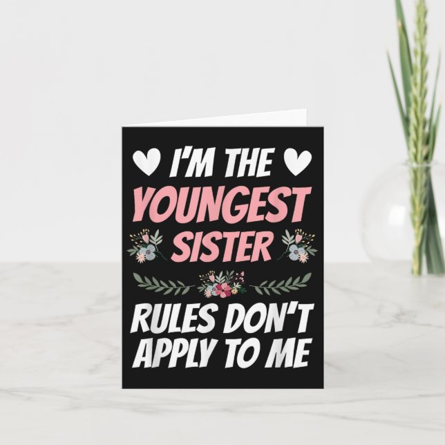 I'm Youngest Sister Rules Don't Apply To Me Funny  Tack Kort (Framsida)