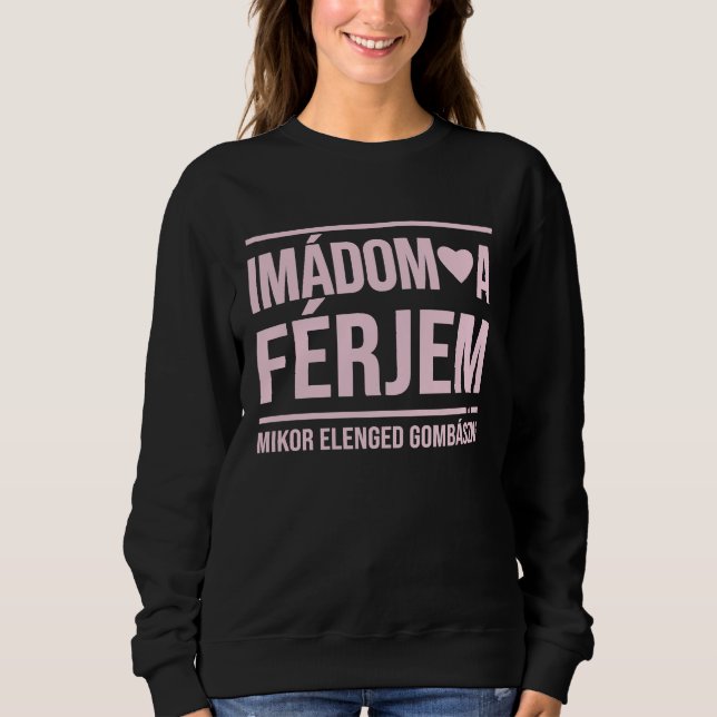 Imadom a ferjem  I love my husband collection for  T Shirt (Framsida)