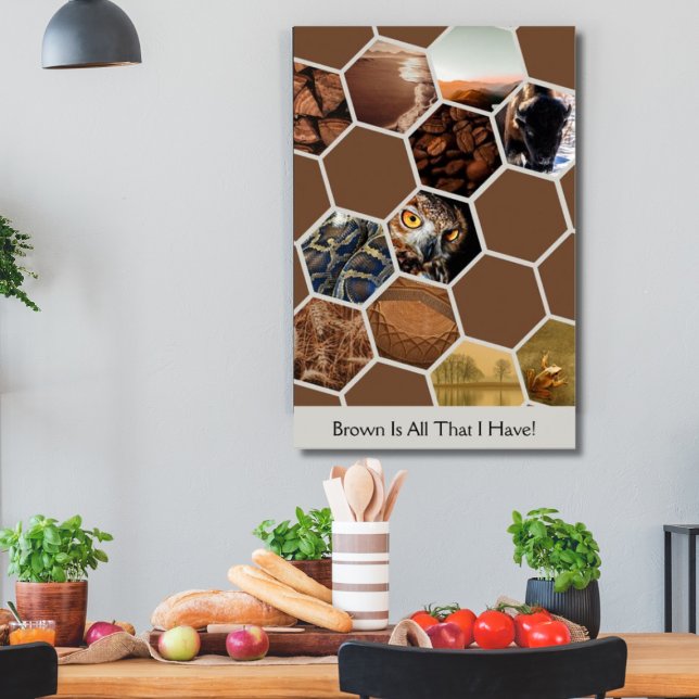 Image Hexagon Collage - Brown är allt jag har! Poster (Hexagons Brown Is All That I Have! Custom Collage Poster)